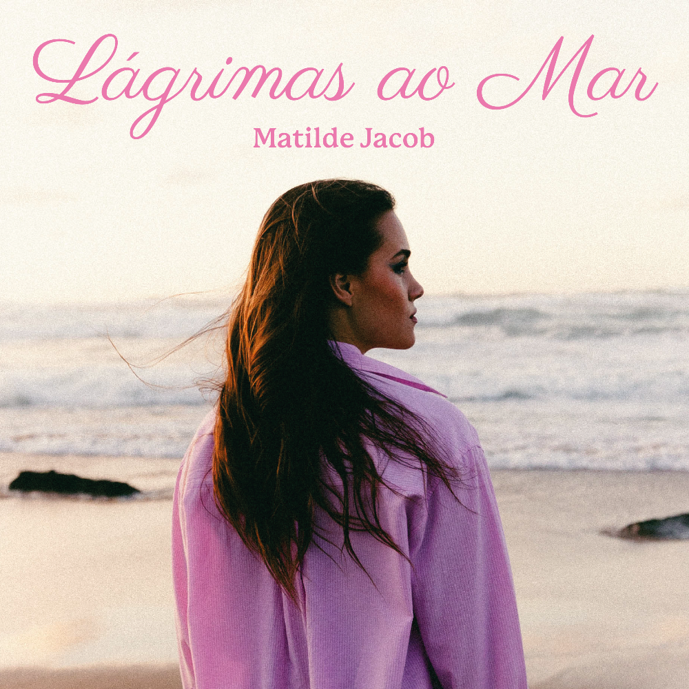 Matilde Jacob edita novo single Lágrimas ao Mar